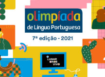 Em 2021 acontece a 7ª edição da Olimpíada de Língua Portuguesa!