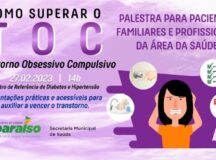 Centro de referência em Diabetes e Hipertensão promove palestra sobre como superar o Transtorno Obsessivo Compulsivo (TOC)